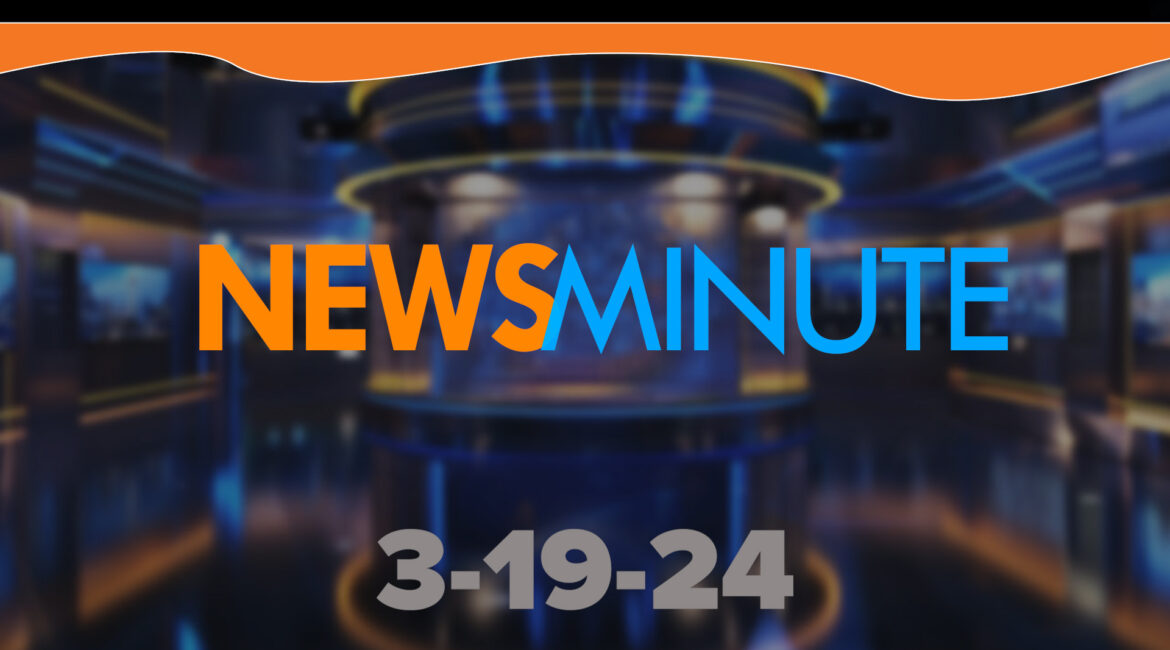 GV Wire News MInute 3-19-24