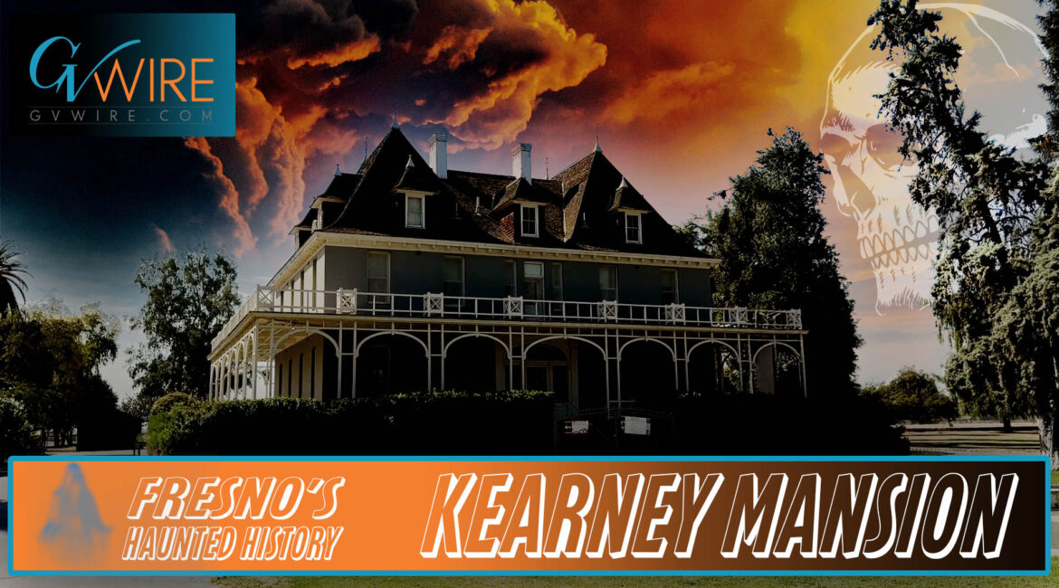 Haunted Fresno/Kearney Mansion