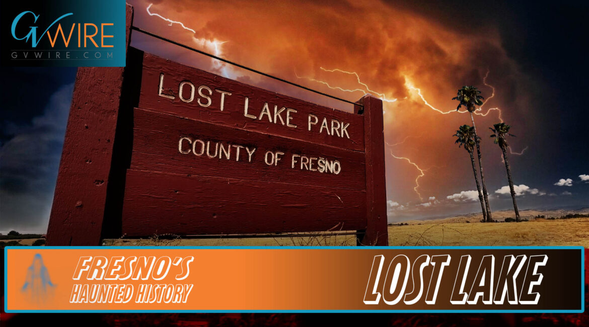 Haunted Fresno: Mysterious Lost Lake